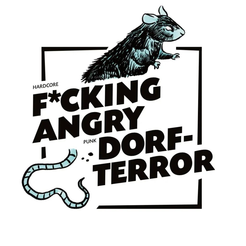 F*cking Angry + Dorfterror